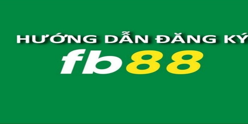 đăng ký fb88 dễ dàng trong 1 phút