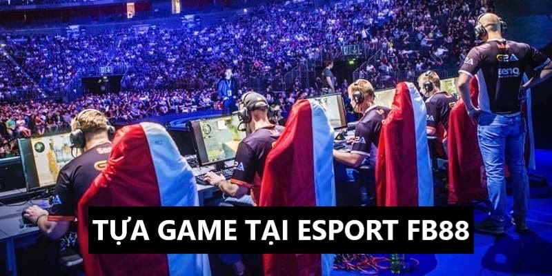 Những lưu ý khi chơi game tại Esport FB88